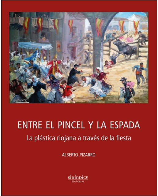 Entre el pincel y la espada: La plástica riojana a través de la fiesta (Tapa blanda) 1