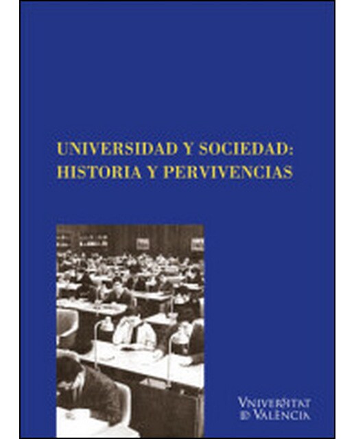 Universidad y Sociedad: Historia y pervivencias (Capa dura) 1