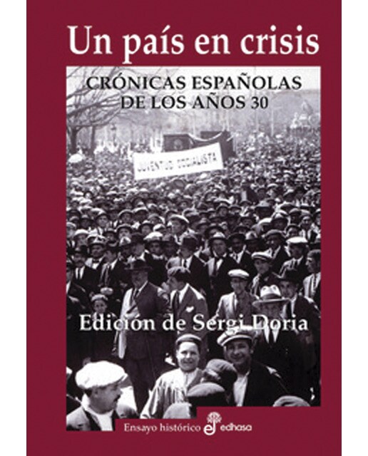 Imagen 0 de Un paÍs en crisis: Crónicas españolas de los años 30  (Tapa blanda con solapas)