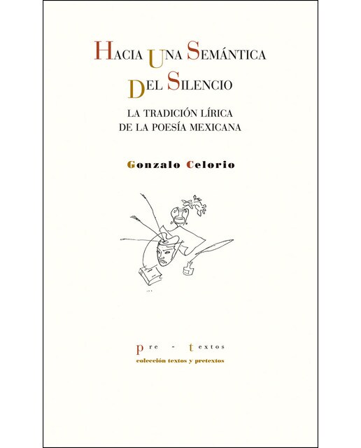 Hacia una semántica del silencio: La tradición lírica de la poesía mexicana (Tapa blanda) 1