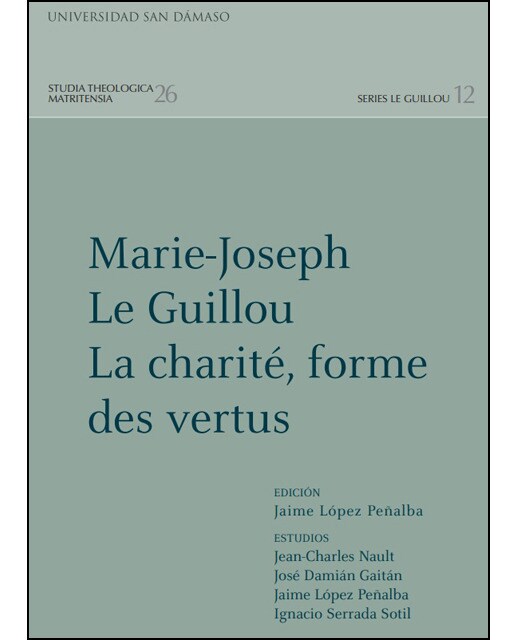 Marie-Joseph Le Guillou. La Charité. Forme Des Vertus 1