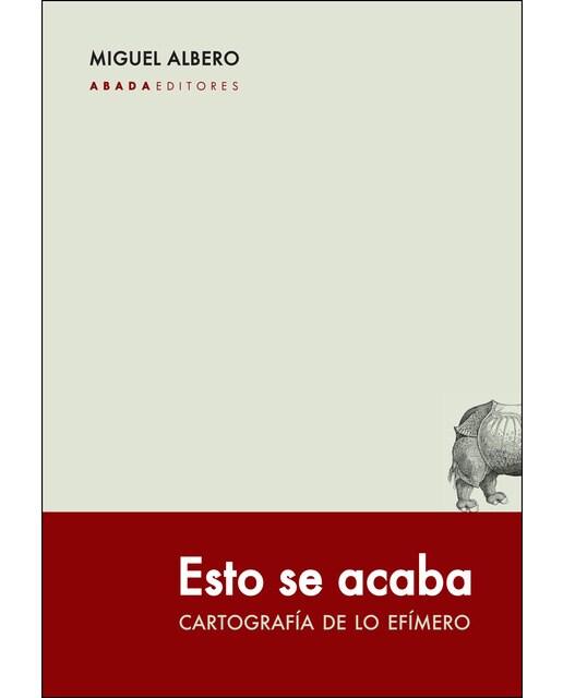 Imagen 0 de Esto se acaba: Cartografía de lo efímero (Tapa blanda)