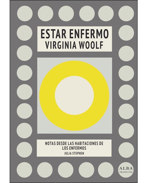 Estar enfermo - Notas desde las habitaciones de los enfermos