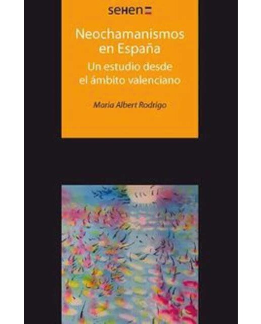 Neochamanismos en España: Un estudio desde el ámbito valenciano (Capa mole) 1
