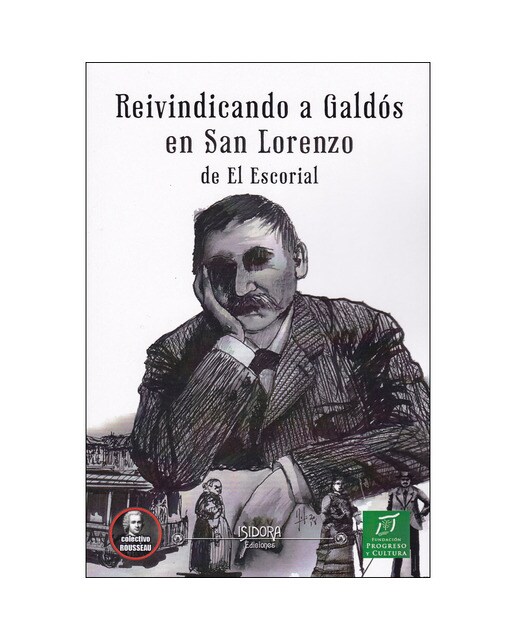 Imagen 0 de Reivindicando a galdós en san lorenzo de escorial
