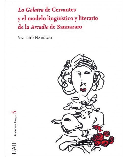 La Galatea de Cervantes y el modelo lingüístico y literario de la Arcadia de Sannazaro (Capa mole com abas) 1