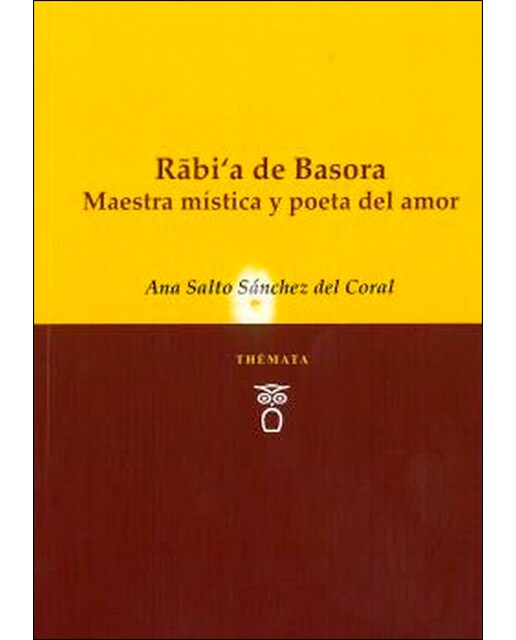 Rabi'a de basora maestra mística y poeta del amor