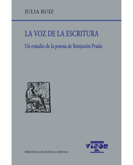 Imagen 0 de La voz de la escritura: Un estudio de la poesía de Benjamín Prado  (Tapa blanda)