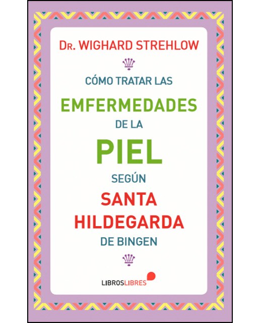 Imagem 0 de Cómo tratar las enfermedades de la piel según Santa Hildegarda de Bingen (Capa mole)