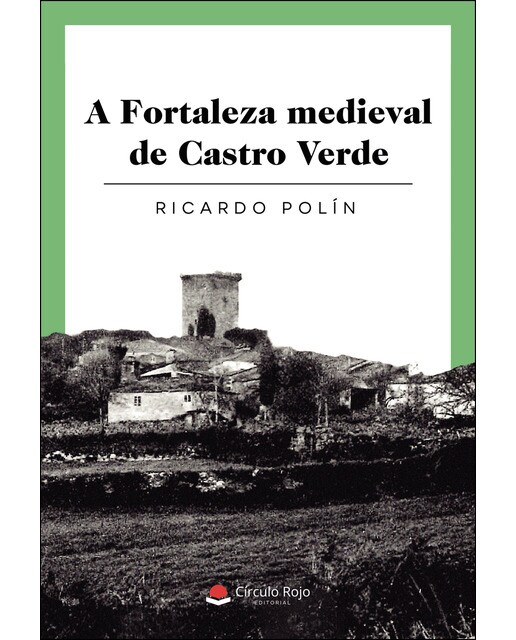 A fortaleza medieval de Castro Verde