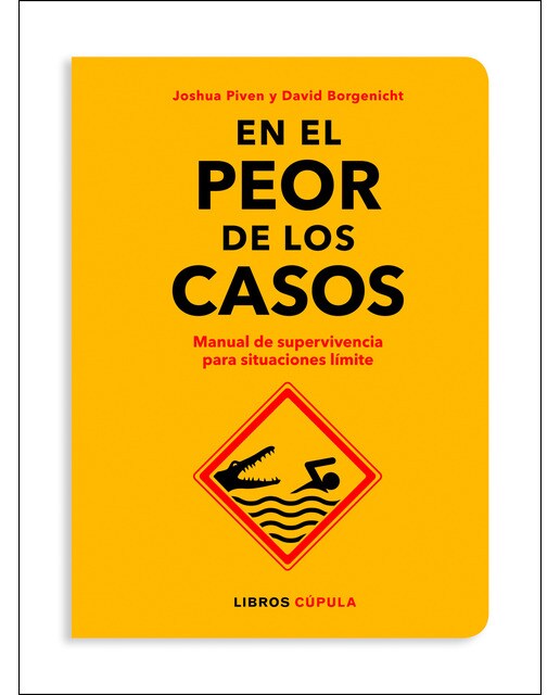 En el peor de los casos: Manual de supervivencia para situaciones límite(Tapa dura) 1