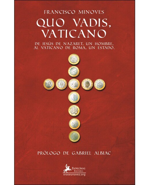 Imagen 0 de QUO VADIS VATICANO: de Jesús de Nazaret, un hombre, al Vaticano de Roma, un estado.  (Tapa blanda)