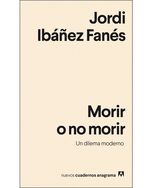 Imagen 0 de Morir o no morir: Un dilema moderno (Tapa blanda)