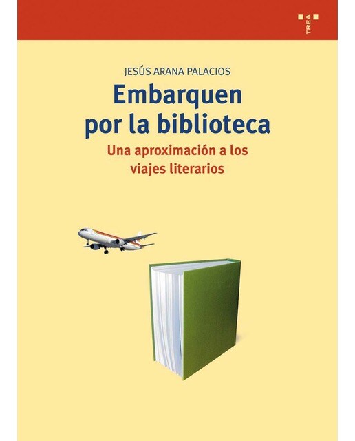 Embarquen por la biblioteca: Una aproximación a los viajes literarios (Capa mole com abas) 1