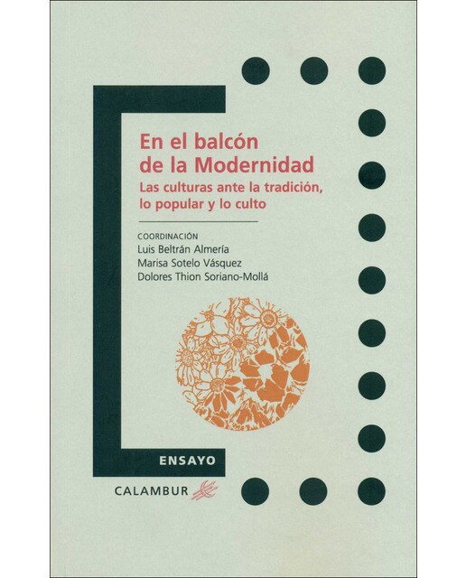 En el balcón de la modernidad: Las culturas ante la tradición, lo popular y lo culto(Tapa blanda) 1