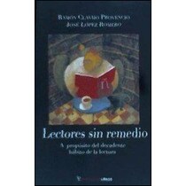 Lectores sin remedio: A propósito del decadente hábito de la lectura