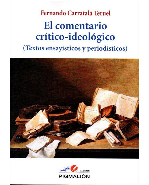 El comentario crítico-ideológico: Textos ensayísticos y periodísticos(Tapa blanda) 1