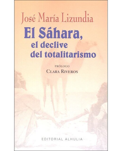 El sáhara, el declive del totalitarismo(Tapa blanda) 1