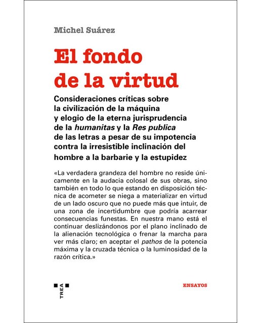El fondo de la virtud: Consideraciones criticas sobre la civilización de la máquina y elogio de la eterna jurisprudencia de la humanitas y la re 1