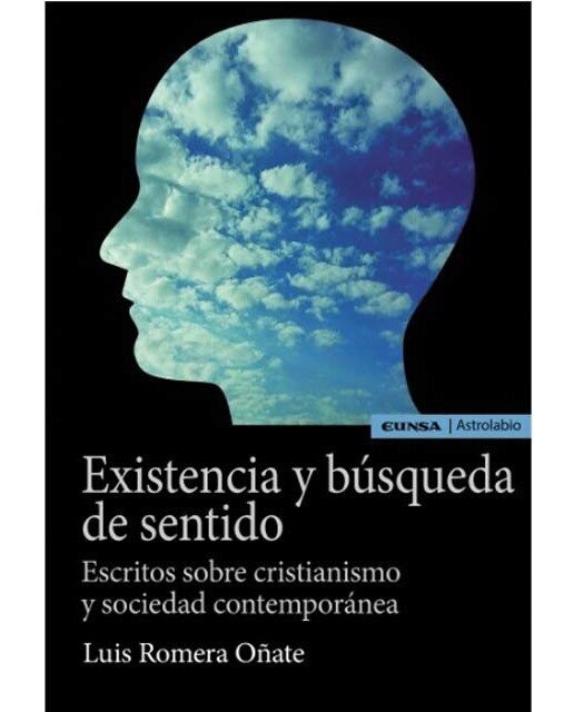 Existencia y búsqueda de sentido: Escritos sobre cristianismo y sociedad contemporánea 1