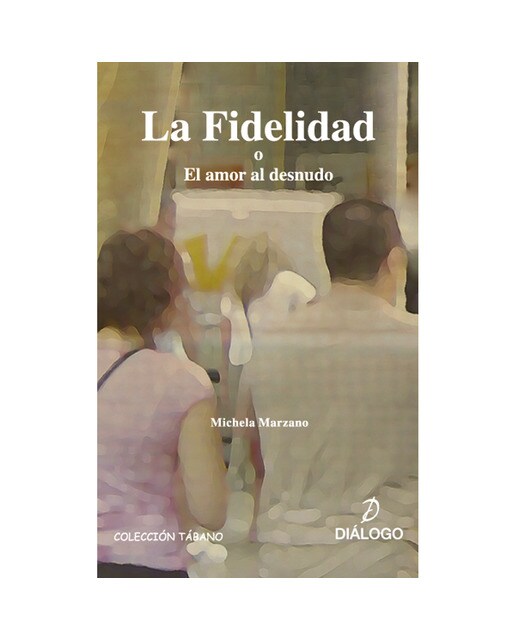 La fidelidad o el amor al desnudo(Tapa blanda) 1