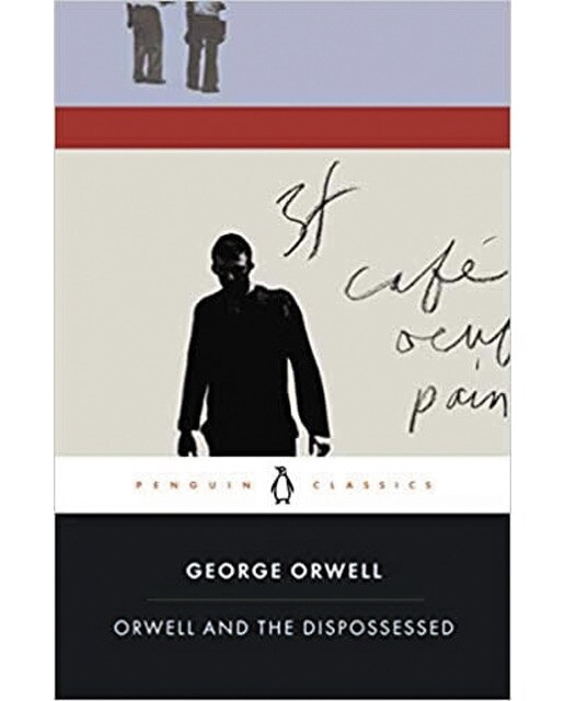 Orwell and the dispossessed 1