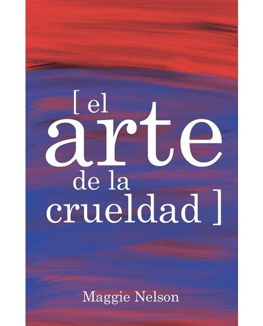 Imagen 0 de El arte de la crueldad (Tapa blanda con solapas)