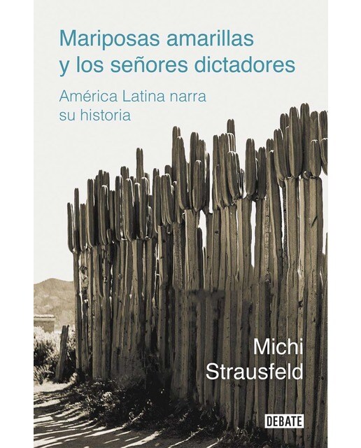 Imagen 0 de Mariposas amarillas y los señores dictadores: América Latina narra su historia  (Tapa blanda)