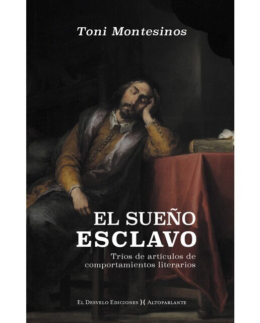 Imagen 0 de El sueño esclavo: Trío de artículos de comportamientos literarios (Tapa blanda con solapas)