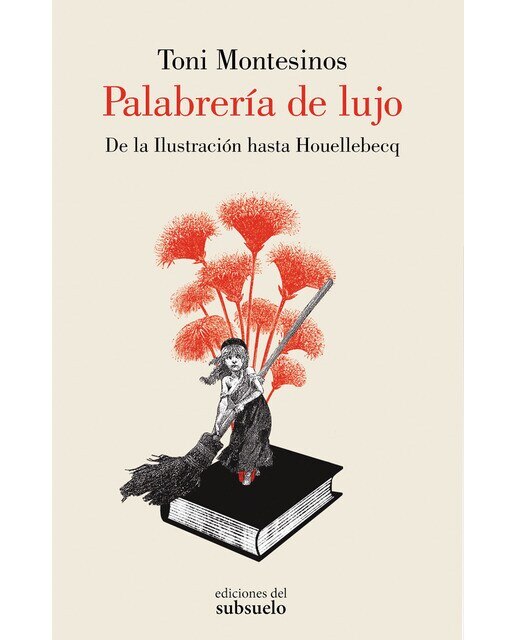 Imagen 0 de Palabrería de lujo: De la ilustración hasta houellebecq (Tapa blanda)