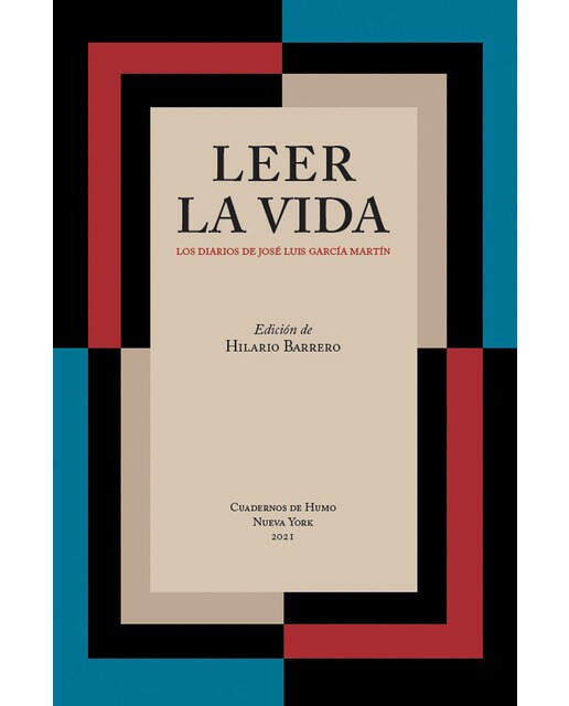 Imagen 0 de Leer la vida: Los diarios de josé luis garcía martín (Tapa blanda)