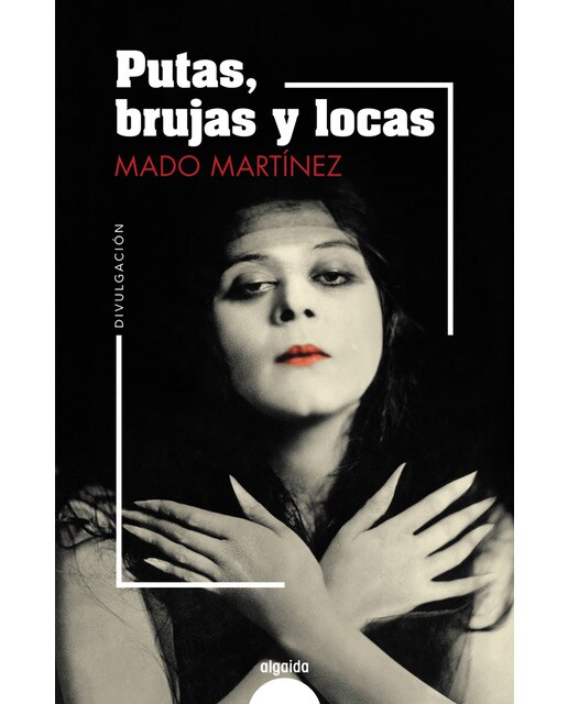 Imagen 0 de Putas, brujas y locas (Tapa blanda con solapas)