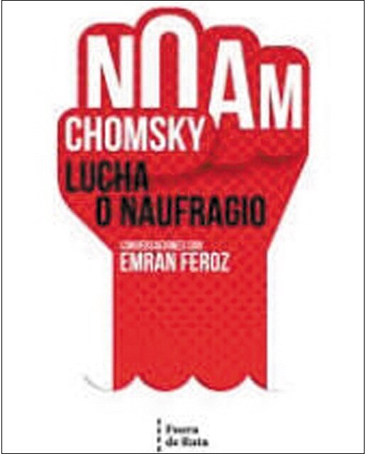Imagen 0 de Lucha o naufragio. : Por qué nos debemos levantar contra los amos de la humanidad. (Tapa blanda)
