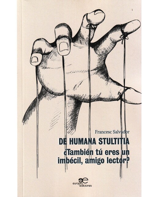 DE HUMANA STULTITIA: ¿También tú eres un imbécil, amigo lector? 1