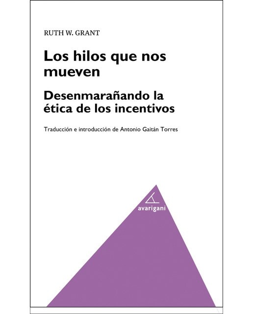 Los hilos que se mueven: desenmarañando la etica de los incentivos(Tapa blanda) 1