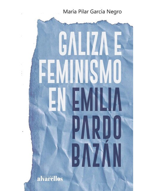 Galiza e feminismo en emilia pardo bazán(Tapa blanda) 1
