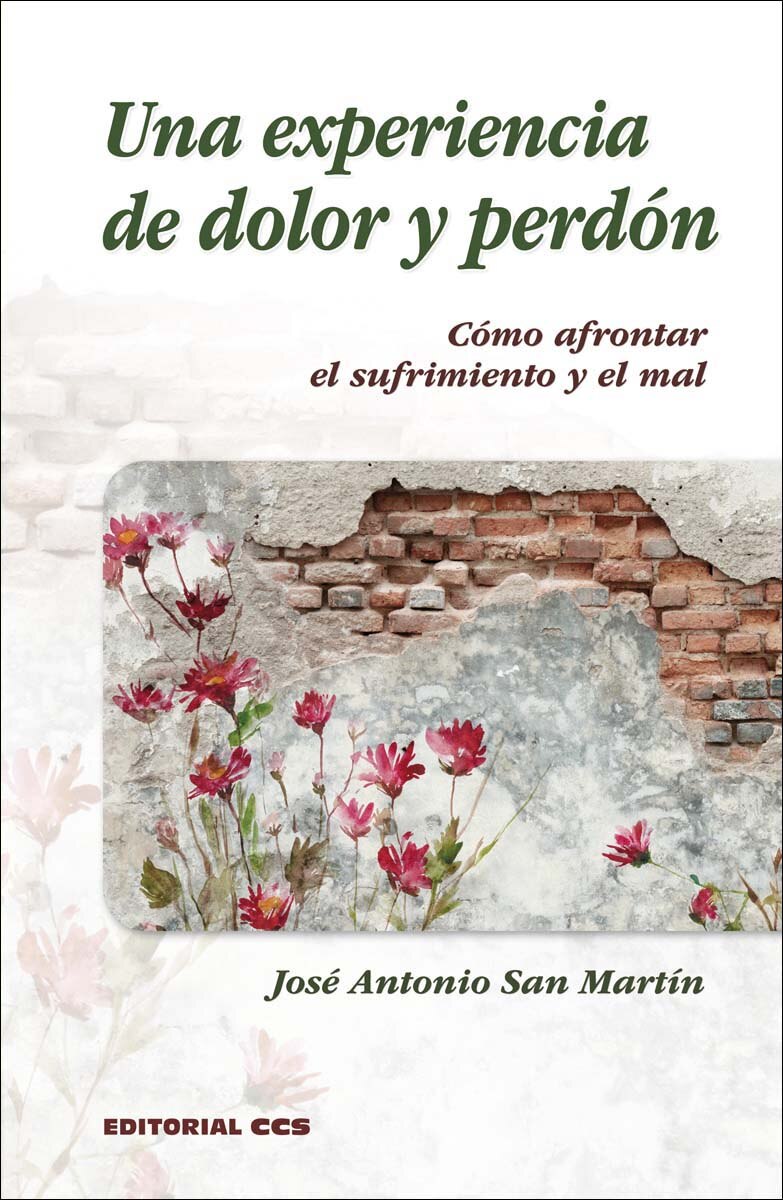 Imagen 0 de Una experiencia de dolor y perdón : Cómo afrontar el sufrimiento y el mal (Tapa blanda)