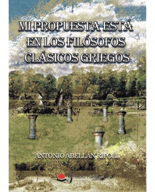 Mi propuesta está en los filósofos clásicos griegos(Tapa blanda) 1