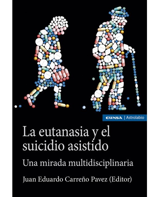 La eutanasia y el suicidio asistido: Una mirada multidisciplinaria(Tapa blanda) 1