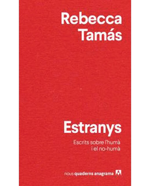 Estranys: Escrits sobre l'humà i el no humà