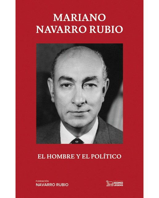 Mariano Navarro Rubio: El hombre y el político (Capa mole) 1