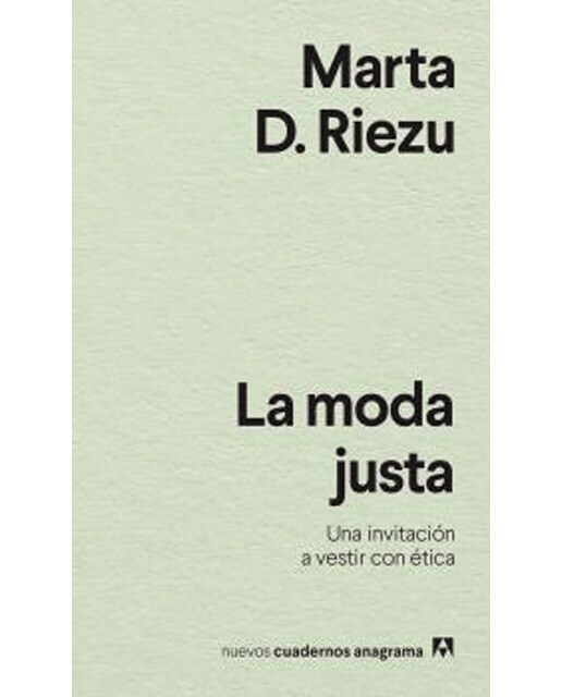 La moda justa: Una invitación a vestir con ética (Tapa blanda)