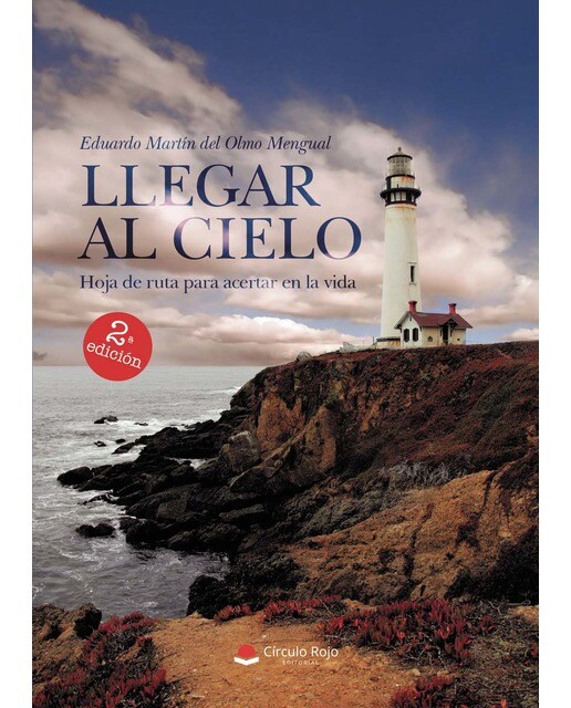 Llegar al cielo: Hoja de ruta para acertar en la vida(Tapa blanda) 1