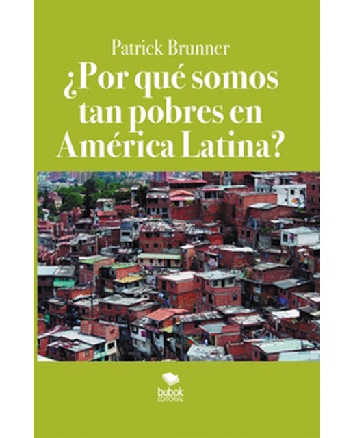 ¿por qué somos tan pobres en américa latina?