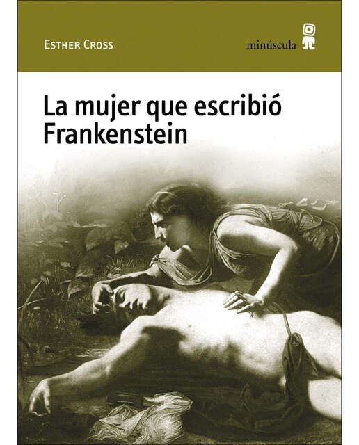 Imagen 1 de La mujer que escribió Frankenstein  (Tapa blanda)