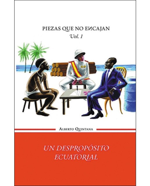 Un despropósito ecuatorial - volumen i de la trilogía piezas que no encajan