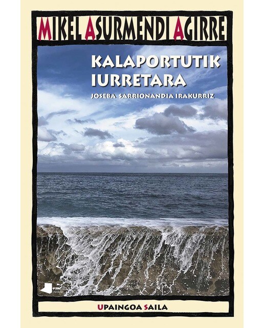 Kalaportutik iurretara: Joseba sarrionandia irakurriz(Tapa blanda) 1