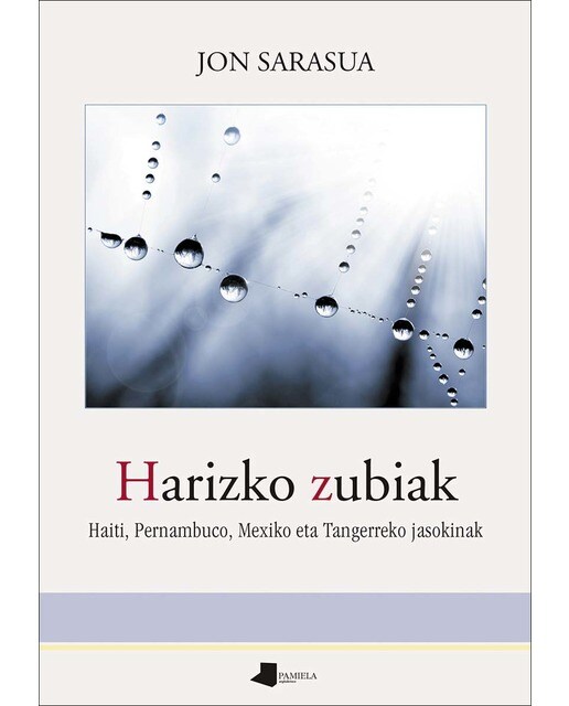 Harizko zubiak: Haiti, Pernambuco, Mexiko eta Tangerreko jasokinak (Capa mole) 1