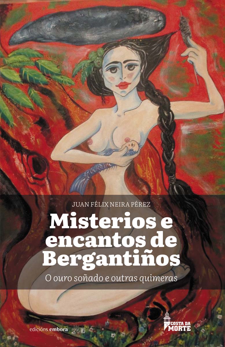 Misterios e encantos de Bergantiños: O ouro soñado e outras quimeras 1