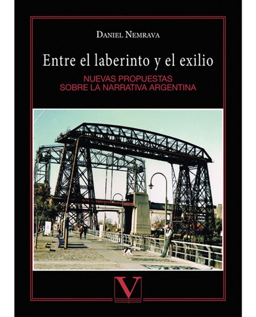 Entre el laberinto y el exilio. NUEVAS PROPUESTAS SOBRE LA NARRATIVA ARGENTINA